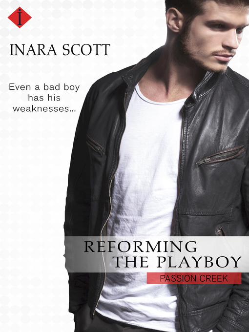 Title details for Reforming the Playboy by Inara Scott - Wait list